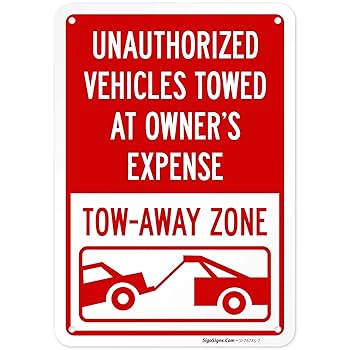 Unauthorized Vehicles Towed at Owner Expense, Tow-Away Zone